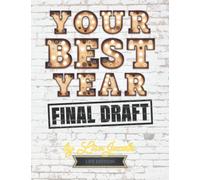 Your Best Year: Final Draft, Life Edition