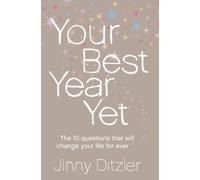 Your Best Year Yet!: A Proven Method for Making the Next 12 Months Your Most Successful Ever: Make the next 12 months your best ever!: A comprehensive ... handbook to unlock your potential