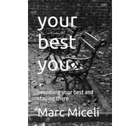 your best you: becoming your best and staying there