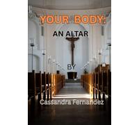 YOUR BODY: AN ALTAR