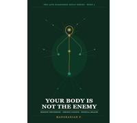 Your Body Is Not the Enemy: Understanding Sensory Processing, Chronic Fatigue, and Physical Health as a Neurodivergent Adult: A Late-Diagnosed Adult Guide to Interoception, Autistic Burnout