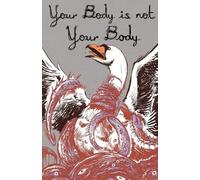 Your Body is Not Your Body (Tascabile)