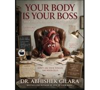 YOUR BODY IS YOUR BOSS: DO WHAT IT NEEDS, NOT WHAT YOU CRAVE
