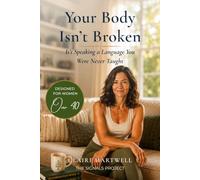 Your Body Isn't Broken: It's Speaking a Language You Were Never Taught