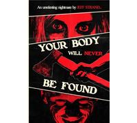 Your Body Will Never Be Found