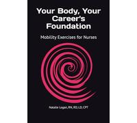 Your Body, Your Career's Foundation: Mobility Exercises for Nurses