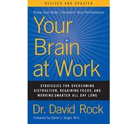YOUR BRAIN AT WORK, REVISED AND UPDATED
