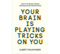 Albert Moukheiber Your Brain Is Playing Tricks On You (Tascabile)