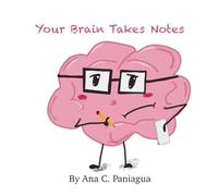Your Brain Takes Notes: ...and is always listening.