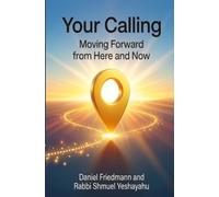 Your Calling: Moving Forward from Here and Now