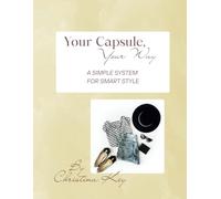 Your Capsule, Your Way: A Simple System for Smart Style