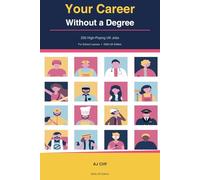 Your Career Without a Degree: 250 High-Paying UK Jobs