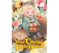 Your Castle's Little Helper, Vol. 1 (light novel): Please feed me, I’ll work!