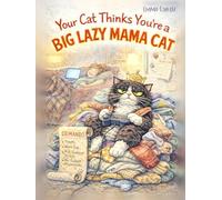 Your Cat Thinks You're A Big Lazy Mama Cat
