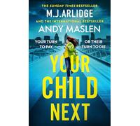 Your Child Next: A pulse-pounding and heart-wrenching thriller about every parent’s worst nightmare