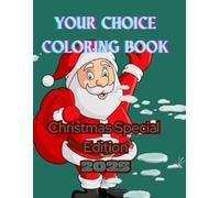 Your Choice Coloring Book: Christmas Special Edition 2025
