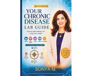 Your Chronic Disease Lab Guide: Tracking What Matters for Long-Term Health Diabetes · Heart Disease · Thyroid · Kidneys · Autoimmune Using The Patient’s Compass Method™