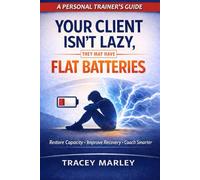 Your client isn't Lazy it just has Flat batteries: A personal Trainers Guide to PEMF