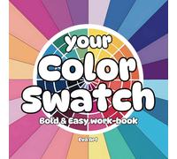 Your Color Swatch: Bold & Easy Work-Book. 2700 Swatches to Explore, Blend, and Master Your Favorite Colors. The Ultimate Tool for Artists, Colorists, ... Perfect for Markers, Pencils, and More!