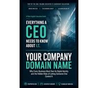 Your Company Domain Name: Tips, Traps, and the Thirty-Day Plan