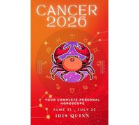 Your Complete Cancer 2026 Personal Horoscope: Monthly Astrological Prediction Forecast Readings of Every Zodiac Astrology Sun Star Signs- Love, Romance, Money, Finances, Career, Health, Spirituality