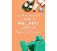 Your Complete Guide to Wellness Boxset (Mixed Media Product)