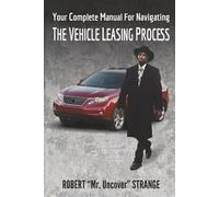 Your Complete Manual for Navigating the Vehicle Leasing Process