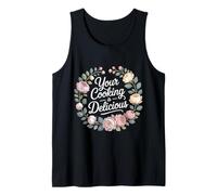 Your Cooking Is Delicious Chef Compliment Kitchen - Canotta