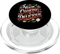 Your Cooking Is Delicious Chef Compliment Kitchen - PopSockets PopGrip per MagSafe
