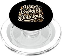 Your Cooking Is Delicious Chef Compliment Kitchen - PopSockets PopGrip per MagSafe
