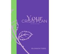 Your crisis plan: self care, emotional dictionary , journal