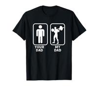 Your Dad, My Dad is Cooler - Pesi Sollevamento Papà Maglietta