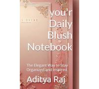 you'r Daily Blush Notebook: The Elegant Way to Stay Organized and Inspired