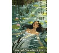 Your Daily Journal for Self-Love: Guided Prompts and Questions to Grow Confidence, Self-Worth, and Kindness Toward Yourself (Lotus Edition)