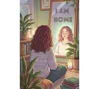 Your Daily Journal for Self-Love: Guided Prompts and Questions to Grow Confidence, Self-Worth, and Kindness Toward Yourself (Home Edition)