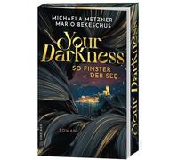 Your Darkness - so finster der See: Thriller (Die Darkness-Reihe): Roman: 1