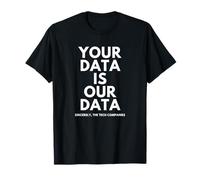 Your Data Is Our Data INFOSEC Tech Company Security Breach Maglietta