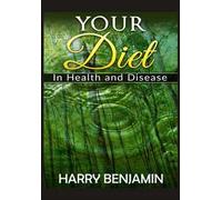 Your diet in health and disease