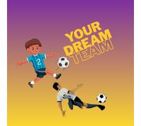 YOUR DREAM TEAM