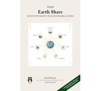 Your Earth Share: Seven Pathways to Sustainable Living