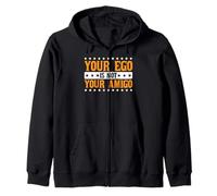 Your Ego Is Not Your Amigo -_--- Felpa con Cappuccio
