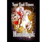 Your EndTimes Handbook: Black & White Version