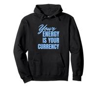 Your Energy Is Your Currency Felpa con Cappuccio