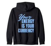Your Energy Is Your Currency Felpa con Cappuccio