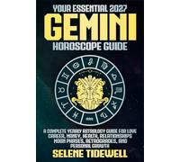 Your Essential 2027 Gemini Horoscope Guide: A Complete Yearly Astrology Guide for Love, Career, Money, Health, Relationships, Moon Phases, Retrogrades, and Personal Growth
