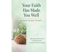 Your Faith has made you well