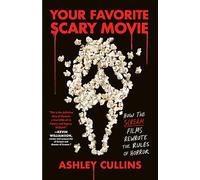 Your Favorite Scary Movie: How the Scream Films Rewrote the Rules of Horror