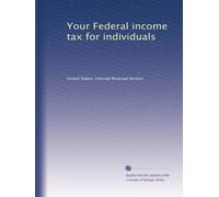 Your Federal income tax for individuals