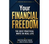 Your Financial Freedom: The Best Practical Ways In Real Life