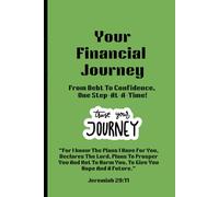 Your Financial Journey: From Debt To Confidence, One Step At A Time